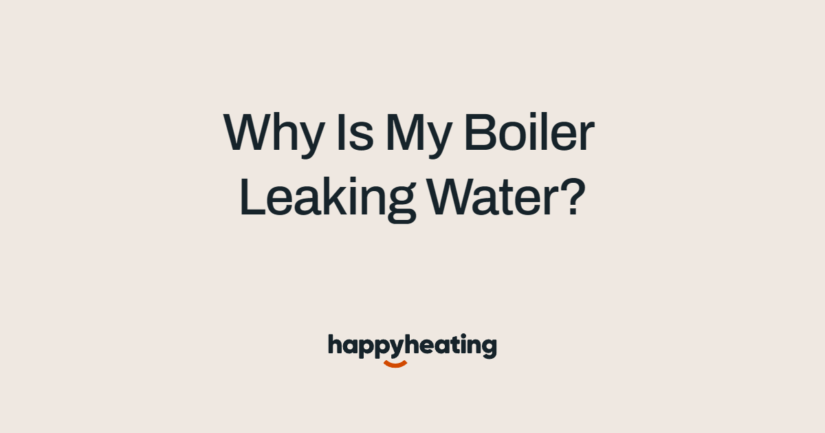 Why Is My Boiler Leaking Water? Guide by The Happy Heating Co in West and North West London