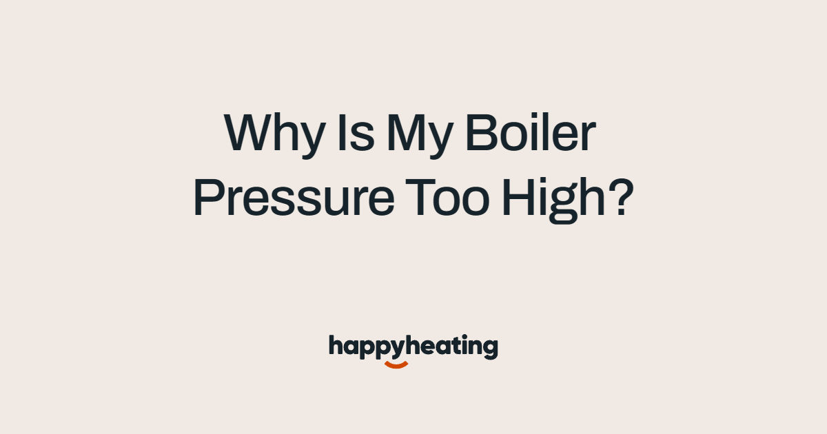 Why Is My Boiler Pressure Too High? Guide by The Happy Heating Co in West and North West London