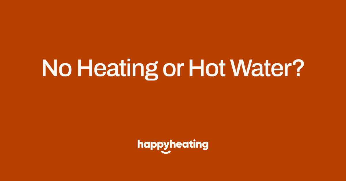 No Heating or Hot Water? What to Check First