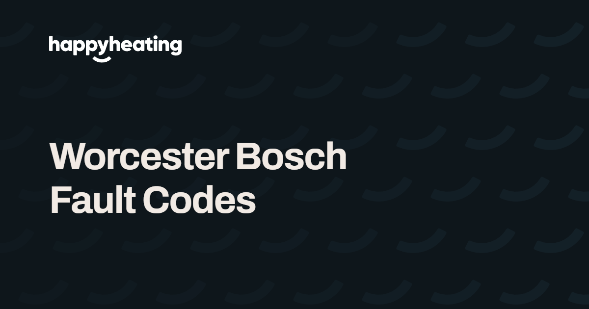Worcester Bosch Boiler Fault Codes Explained